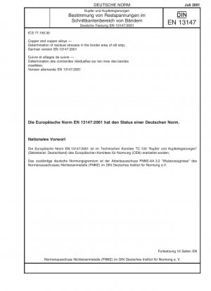 Kupfer und Kupferlegierungen - Bestimmung von Eigenspannungen im Randbereich von Spaltband; Deutsche Fassung EN 13147:2001