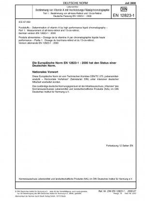 Lebensmittel - Bestimmung von Vitamin A mittels Hochleistungsflüssigkeitschromatographie - Teil 1: Messung von all-trans-Retinol und 13-cis-Retinol; Deutsche Fassung EN 12823-1:2000