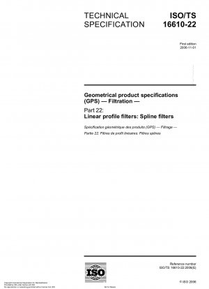 Geometrische Produktspezifikationen (GPS) – Filtration – Teil 22: Lineare Profilfilter: Spline-Filter