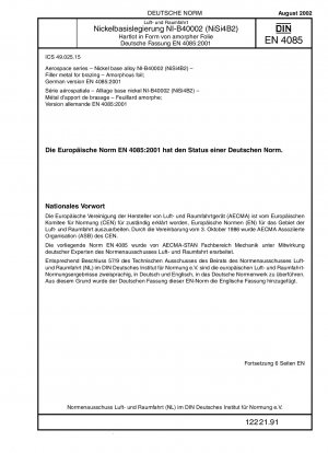 Luft- und Raumfahrt - Nickelbasislegierung NI-B40002 (NiSi4B2) - Zusatzwerkstoff zum Hartlöten; Amorphe Folie; Deutsche Fassung EN 4085:2001