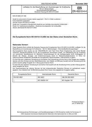 Leitfaden für die Beschaffung von Kraftwerksausrüstung – Teil 4-4: Kesselhilfsanlagen; Brennstoffaufbereitungsausrüstung; Deutsche Fassung EN 45510-4-4:2002