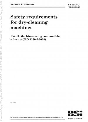 Sicherheitsanforderungen für Trockenreinigungsmaschinen – Teil 3: Maschinen, die brennbare Lösungsmittel verwenden (ISO 8230-3:2008)