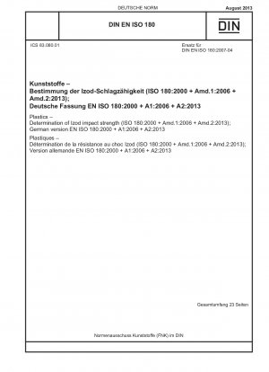Kunststoffe – Bestimmung der Izod-Schlagzähigkeit (ISO 180:2000 + Amd.1:2006 + Amd.2:2013); Deutsche Fassung EN ISO 180:2000 + A1:2006 + A2:2013