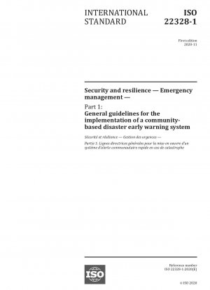 Sicherheit und Resilienz – Notfallmanagement – Teil 1: Allgemeine Richtlinien für die Implementierung eines gemeindebasierten Katastrophenfrühwarnsystems