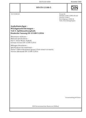 Bitumenmischungen - Materialspezifikationen - Teil 5: Splittmastixasphalt; Deutsche Fassung EN 13108-5:2016