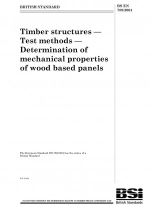 Holzkonstruktionen – Prüfverfahren – Bestimmung der mechanischen Eigenschaften von Holzwerkstoffplatten