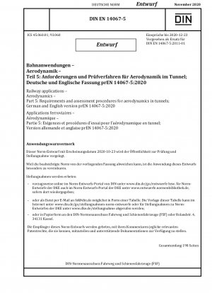 Bahnanwendungen - Aerodynamik - Teil 5: Anforderungen und Bewertungsverfahren für die Aerodynamik in Tunneln; Deutsche und englische Version prEN 14067-5:2020