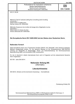 Prüfverfahren für hydraulisch abbindende Bodenglättungs- und/oder Ausgleichsmassen - Bestimmung der Abbindezeit; Deutsche Fassung EN 13409:2002