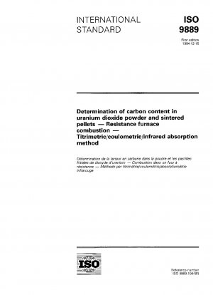 Bestimmung des Kohlenstoffgehalts in Urandioxidpulver und gesinterten Pellets – Widerstandsofenverbrennung – Titrimetrische/coulometrische/Infrarot-Absorptionsmethode