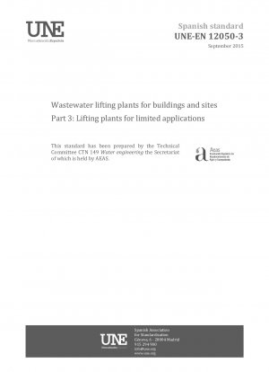 Abwasserhebeanlagen für Gebäude und Grundstücke – Teil 3: Hebeanlagen für begrenzte Einsatzbereiche