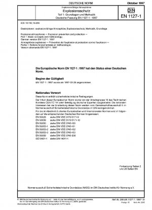 Explosionsfähige Atmosphären - Explosionsverhütung und -schutz - Teil 1: Grundlegende Konzepte und Methodik; Deutsche Fassung EN 1127-1:1997