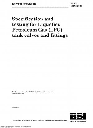 Spezifikation und Prüfung für Ventile und Armaturen für Flüssiggastanks (LPG). Enthält Änderung A2: März 2007