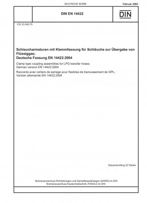 Klemmkupplungsbaugruppen für LPG-Transferschläuche; Deutsche Fassung EN 14422:2004