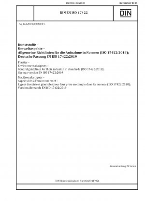 Kunststoffe – Umweltaspekte – Allgemeine Richtlinien für ihre Einbeziehung in Normen (ISO 17422:2018); Deutsche Fassung EN ISO 17422:2019