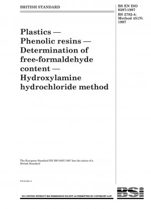 Kunststoffe – Phenolharze – Bestimmung des Gehalts an freiem Formaldehyd – Hydroxylaminhydrochlorid-Methode