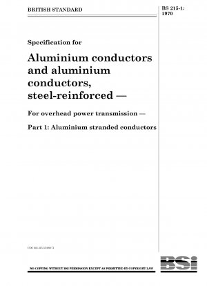Spezifikation für Aluminiumleiter und Aluminiumleiter, stahlverstärkt – Für die Freileitungsenergieübertragung – Teil 1: Aluminiumlitzenleiter
