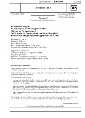 Bahnanwendungen – Gestaltung für den PRM-Einsatz – Allgemeine Anforderungen – Teil 3: Optische und Reibungseigenschaften; Deutsche und englische Version prEN 16584-3:2022
