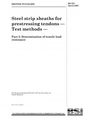 Stahlbandumhüllungen für Spannglieder – Prüfverfahren – Teil 5: Bestimmung des Zugwiderstands