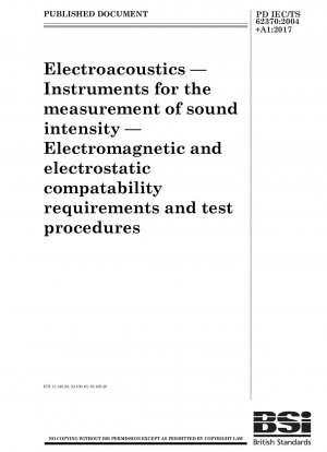 Elektroakustik. Instrumente zur Messung der Schallintensität. Anforderungen und Prüfverfahren zur elektromagnetischen und elektrostatischen Verträglichkeit