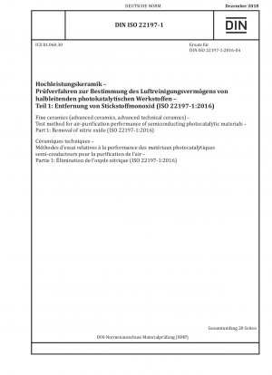 Feinkeramik (Hochleistungskeramik, Hochleistungskeramik) – Prüfverfahren für die Luftreinigungsleistung halbleitender photokatalytischer Materialien – Teil 1: Entfernung von Stickoxid (ISO 22197-1:2016)