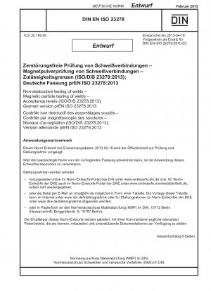 Akzeptanzgrenzen für Magnetpulverprüfungen für die zerstörungsfreie Prüfung von Schweißnähten (Entwurf)
