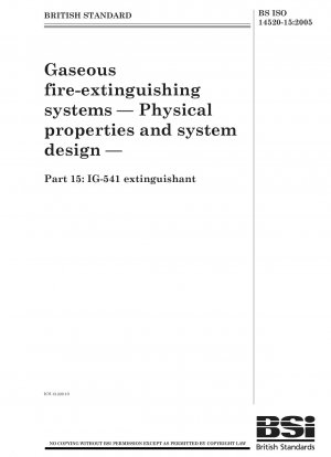 Gasfeuer – Löschsysteme – Physikalische Eigenschaften und Systemdesign – Teil 15: IG – 541 Löschmittel
