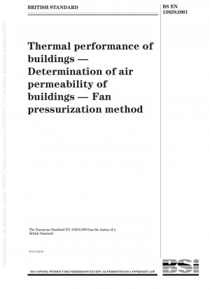 Wärmeleistung von Gebäuden – Bestimmung der Luftdurchlässigkeit von Gebäuden – Methode zur Druckbeaufschlagung mit Ventilatoren