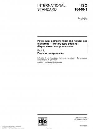 Erdöl-, Petrochemie- und Erdgasindustrie – Rotationskompressoren mit positiver Verdrängung – Teil 1: Prozesskompressoren
