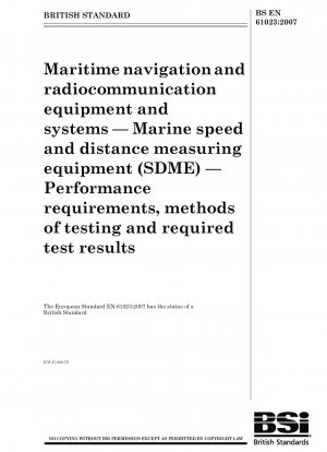 Navigations- und Funkkommunikationsgeräte und -systeme für den Seeverkehr – Geschwindigkeits- und Entfernungsmessgeräte für den Seeverkehr (SDME) – Leistungsanforderungen, Prüfmethoden und erforderliche Prüfergebnisse