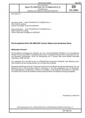 Luft- und Raumfahrt - Stahl FE-WM1502 (X11CrNiMoVN12-3) - Zusatzwerkstoff zum Schweißen; Deutsche und Englische Fassung EN 3890:2001