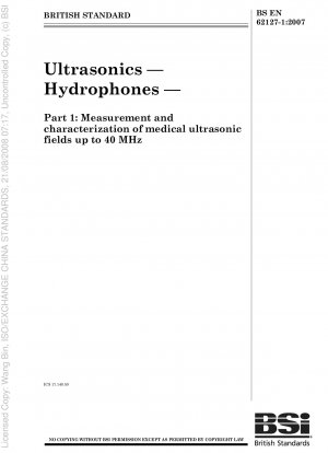 Ultraschall – Hydrophone – Teil 1: Messung und Charakterisierung medizinischer Ultraschallfelder bis 40 MHz