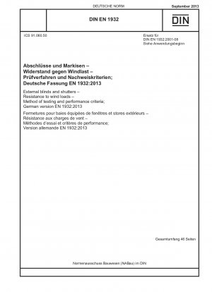 Außenjalousien und Rollläden - Widerstandsfähigkeit gegen Windlasten - Prüfverfahren und Leistungskriterien; Deutsche Fassung EN 1932:2013