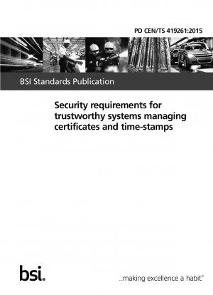 Sicherheitsanforderungen für vertrauenswürdige Systeme zur Verwaltung von Zertifikaten und Zeitstempeln