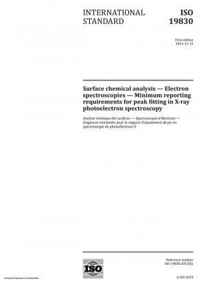 Chemische Oberflächenanalyse – Elektronenspektroskopie – Mindestberichtsanforderungen für die Peakanpassung in der Röntgenphotoelektronenspektroskopie