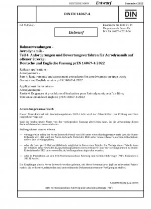 Bahnanwendungen – Aerodynamik – Teil 4: Anforderungen und Bewertungsverfahren für die Aerodynamik auf offener Strecke; Deutsche und englische Version prEN 14067-4:2022
