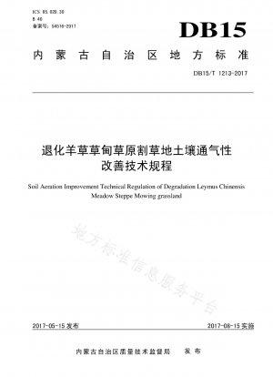 Technische Vorschriften für die Verbesserung der Bodenbelüftung von gemähtem Grünland der degradierten Leymus chinensis-Wiese