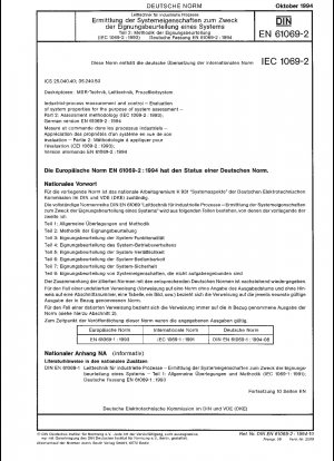 Messung und Steuerung industrieller Prozesse – Bewertung von Systemeigenschaften zum Zwecke der Systembewertung – Teil 2: Bewertungsmethodik (IEC 61069-2:1993); Deutsche Fassung EN 61069-2:1994