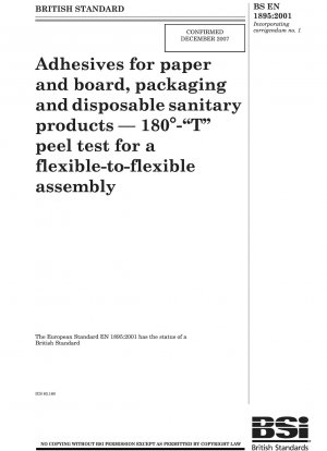 Klebstoffe für Papier und Pappe, Verpackungen und Einweg-Sanitärprodukte – 180°-T-Schältest für eine flexible bis flexible Montage