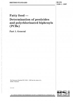 Fetthaltige Lebensmittel – Bestimmung von Pestiziden und polychlorierten Biphenylen (PCB) – Allgemeines