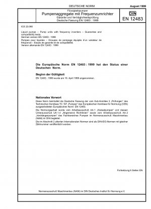 Flüssigkeitspumpen - Pumpenaggregate mit Frequenzumrichtern - Garantie- und Kompatibilitätsprüfungen; Deutsche Fassung EN 12483:1999