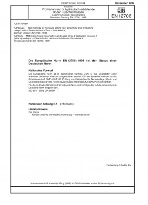 Klebstoffe - Prüfverfahren für hydraulisch abbindende Bodenglätt- und/oder Ausgleichsmassen - Bestimmung des Fließverhaltens; Deutsche Fassung EN 12706:1999