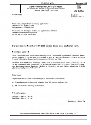 Wärmedämmstoffe für Bauanwendungen – Bestimmung des organischen Gehalts; Deutsche Fassung EN 13820:2003