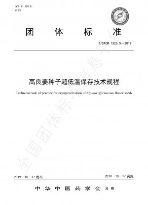 Technischer Verhaltenskodex für die Kryokonservierung von Alpinia officinarum Hance-Samen