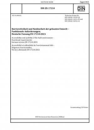 Zugänglichkeit und Nutzbarkeit der gebauten Umwelt – Funktionale Anforderungen; Deutsche Fassung EN 17210:2021
