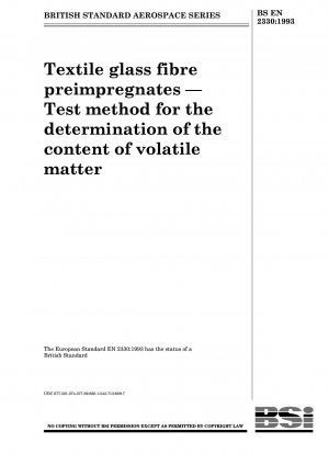 Vorimprägnate aus textilen Glasfasern – Prüfverfahren zur Bestimmung des Gehalts an flüchtigen Bestandteilen