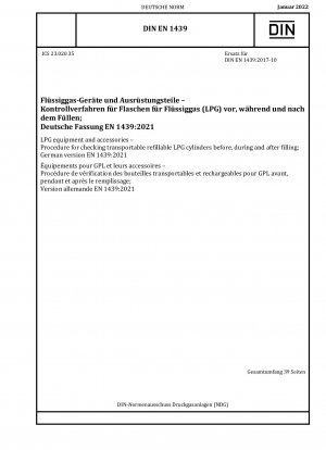 LPG-Geräte und -Zubehör – Verfahren zur Überprüfung transportabler, wiederbefüllbarer LPG-Flaschen vor, während und nach dem Befüllen; Deutsche Fassung EN 1439:2021