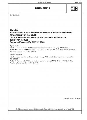 Digitaler Ton – Schnittstelle für nichtlineare PCM-codierte Audiobitströme gemäß IEC 60958 – Teil 3: Nichtlineare PCM-Bitströme gemäß dem AC-3-Format (IEC 61937-3:2003)