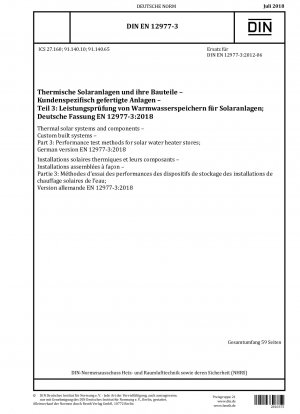Thermische Solarsysteme und Komponenten – Maßgeschneiderte Systeme – Teil 3: Leistungstestmethoden für Solarspeicher für Warmwasserbereiter; Deutsche Fassung EN 12977-3:2018