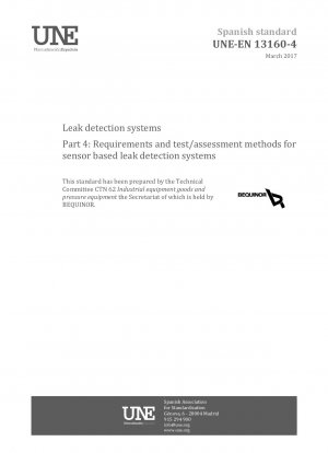 Leckerkennungssysteme - Teil 4: Anforderungen und Prüf-/Bewertungsmethoden für sensorbasierte Leckerkennungssysteme