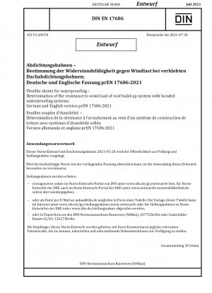 Flexible Abdichtungsbahnen - Bestimmung der Windlastbeständigkeit von Dachaufbausystemen mit Verbundabdichtungssystemen; Deutsche und englische Version prEN 17686:2021